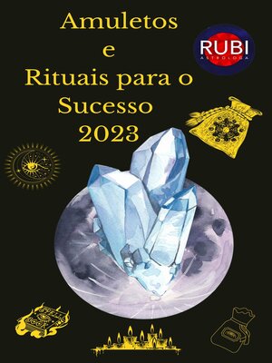 cover image of Amuletos  e  Rituais para o Sucesso 2023
